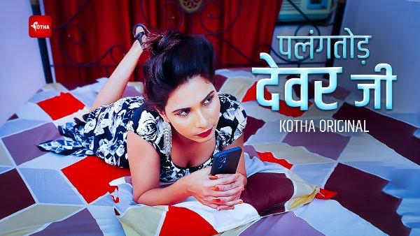Palangtod Devar Ji 2023 Hindi Uncut Hot Short Film – KothaVip
